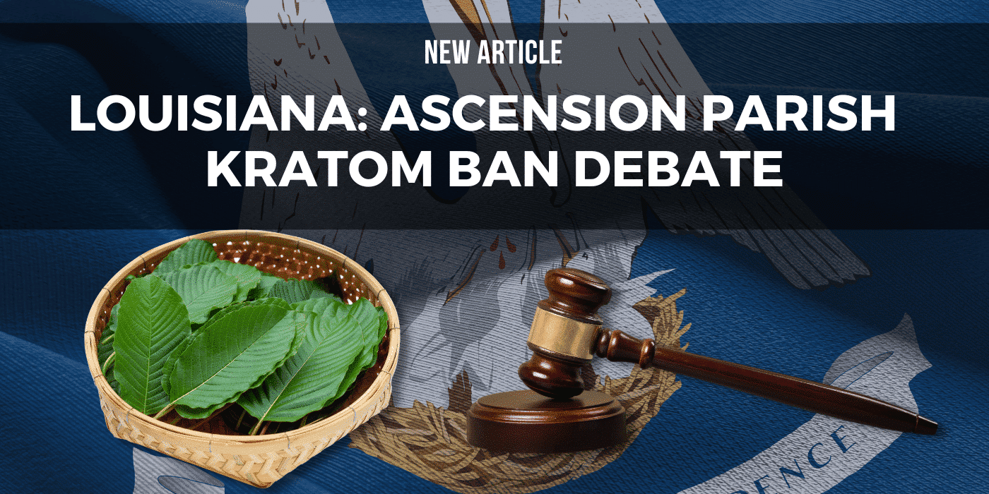 Louisiana Kratom Ban Update (August 2022) What You Can Do to Help