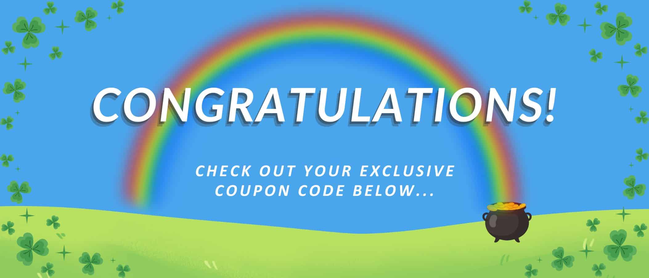 USE YOUR EXCLUSIVE CODE AT CHECKOUT: